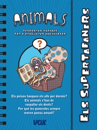 Els Supertafaners / Els Animals