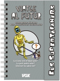 Supertafaners  / Viatge al futur